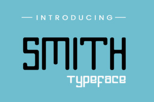 Smith: A Fun Display Font for Memorable Branding